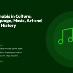 Title card for the CannaBuri guide "Cannabis in Culture: Language, Music, Art and Thai History", covering where cannabis words come from, music, film, literature and art, and cannabis in Thai history